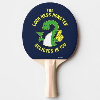 The Loch Ness Monster Believes In You Ping Pong Paddle