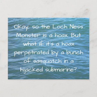 The Loch Ness Monster is a hoax now? Postcard