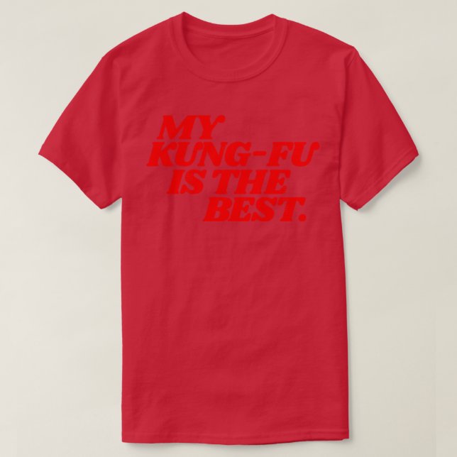 The Lone Gunmen My KungFu is the Best T-Shirt (Design Front)