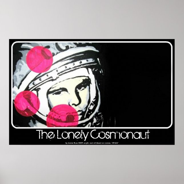 The Lonely Cosmonaut painting on a Poster (Front)