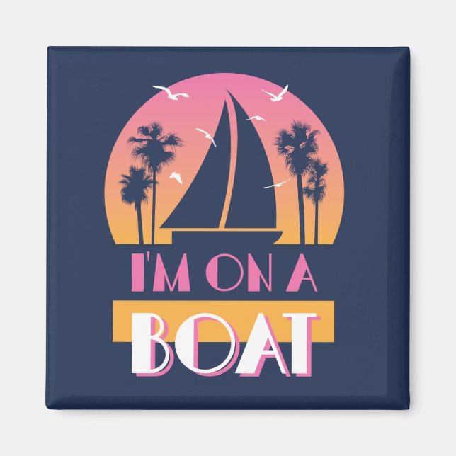 The Lonely Island - I'm On A Boat Magnet (Front)