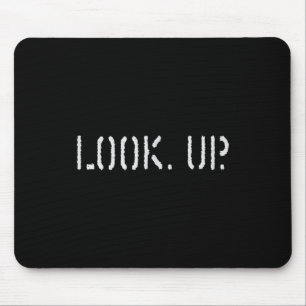 The Look Up Keep Looking Up Motivational Tees  Mouse Mat