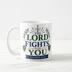 The Lord Fights For You Inspirational Faith Quote Coffee Mug