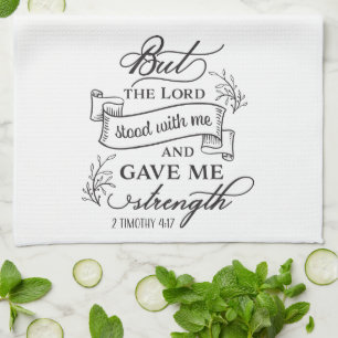 The Lord Gave Me Strength Timmothy4 Inspirational Tea Towel