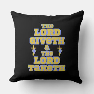 The Lord Giveth And Taketh Bible Quote Cushion
