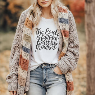The Lord Is Faithful Christian T-Shirt