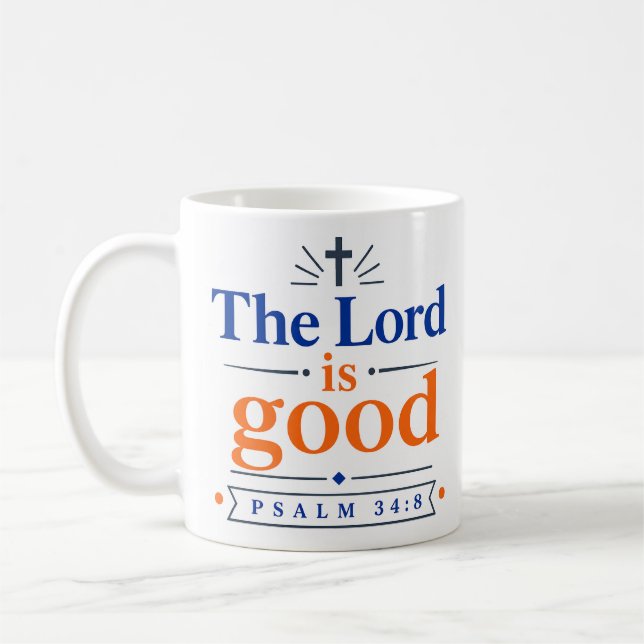 The Lord Is Good Modern Scripture Quote Coffee Mug (Left)
