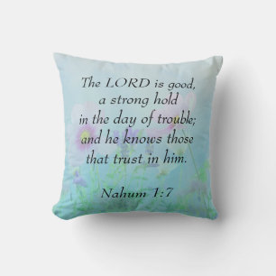 The Lord Is Good - Nahum 1:7   Cushion