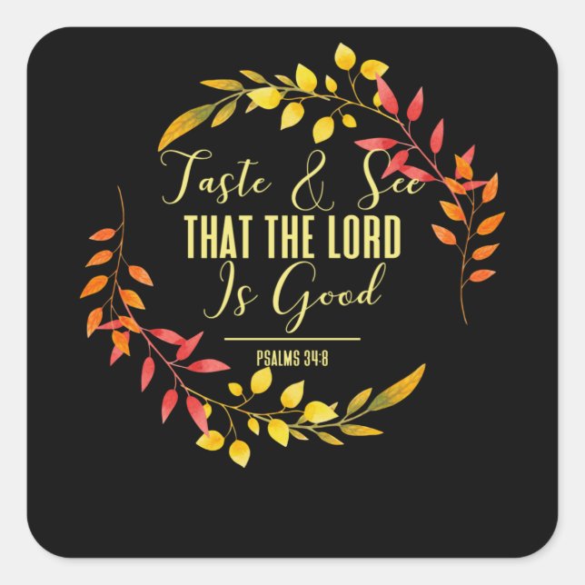 The Lord Is Good - Psalms Bible Verse Square Sticker (Front)