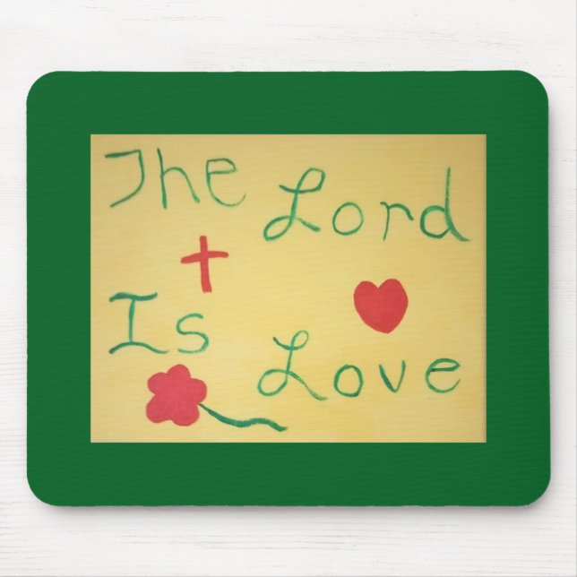The Lord is Love Mousepad (Front)