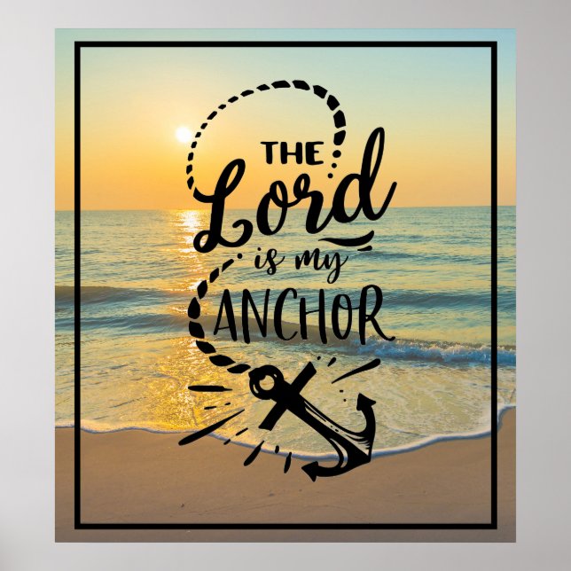 The Lord is My Anchor Sunset Beach Scene  Poster (Front)
