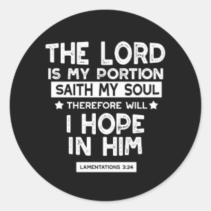 The Lord is My Portion Lamentations 3 24 Quotes Classic Round Sticker