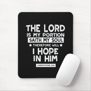The Lord is My Portion Lamentations 3 24 Quotes Mouse Mat
