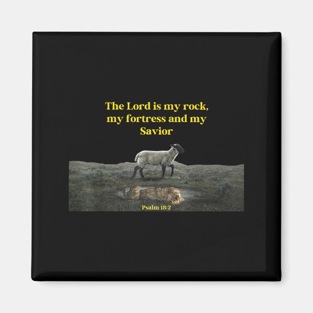 The Lord Is My Rock Psalm 18_2 - Christian Values  Magnet (Front)