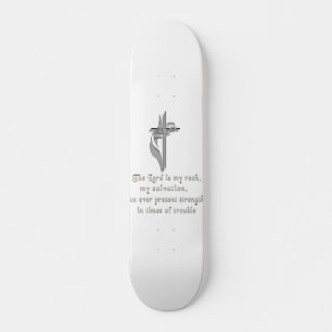 The Lord is my rock Skateboard