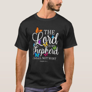 The Lord Is My Shepherd Butterfly Psalm 231 Relig T-Shirt