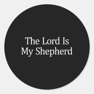 The Lord Is My Shepherd Classic Round Sticker