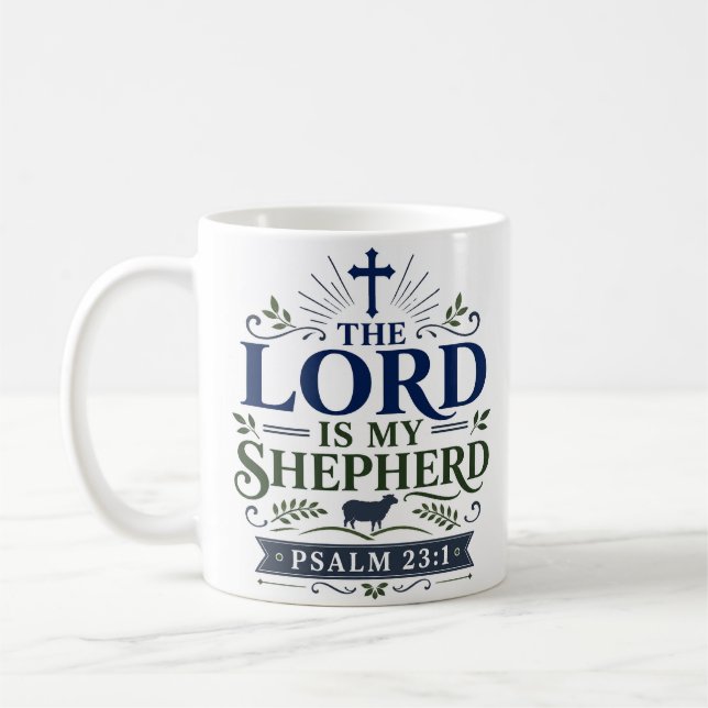 The Lord Is My Shepherd Daily Scripture Quote Coffee Mug (Left)