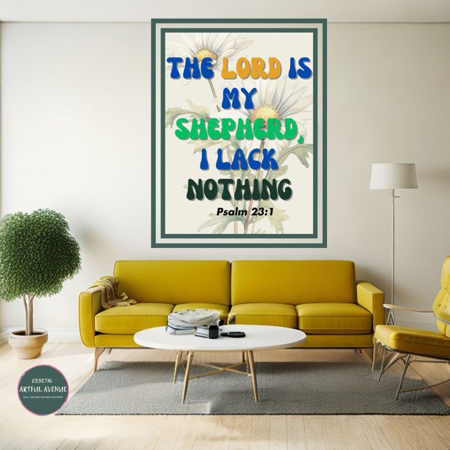 The Lord Is My Shepherd I Lack Nothing Psalm 23:1 Poster (Creator Uploaded)