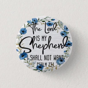 The Lord Is My Shepherd   Psalm 23:1 Bible Verse 3 Cm Round Badge