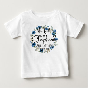 The Lord Is My Shepherd   Psalm 23:1 Bible Verse Baby T-Shirt