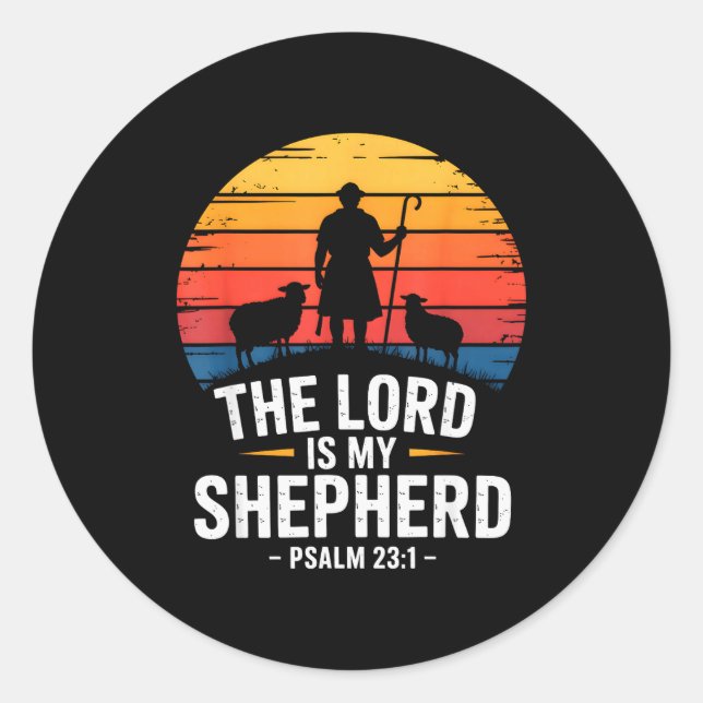 The Lord Is My Shepherd Psalm 23_1 Bible Verse  Classic Round Sticker (Front)