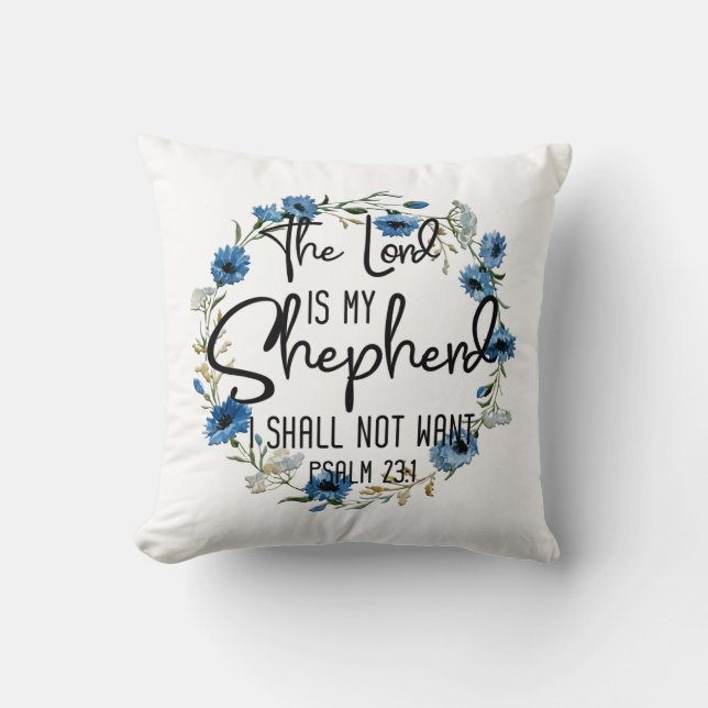 The Lord Is My Shepherd | Psalm 23:1 Bible Verse Cushion (Front)