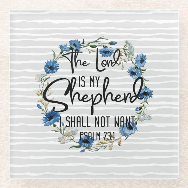 The Lord Is My Shepherd | Psalm 23:1 Bible Verse Glass Coaster (Front)