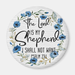 The Lord Is My Shepherd   Psalm 23:1 Bible Verse Magnet