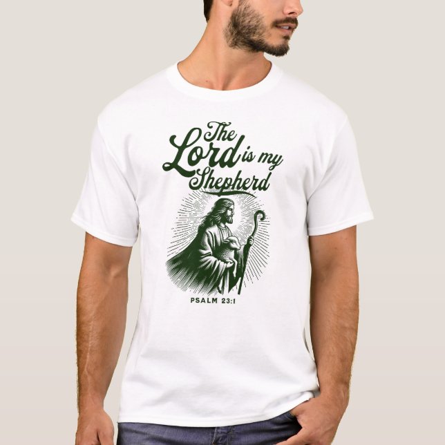 The Lord is My Shepherd Psalm 23:1 T-Shirt (Front)