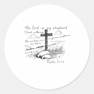 The Lord Is My Shepherd Psalm 23 Cross Meadow Classic Round Sticker