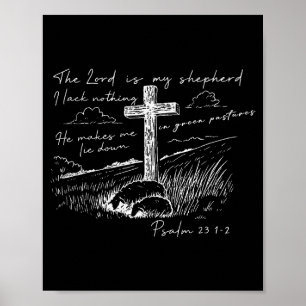 The Lord Is My Shepherd Psalm 23 Cross Meadow Poster