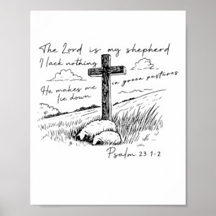 The Lord Is My Shepherd Psalm 23 Cross Meadow Poster