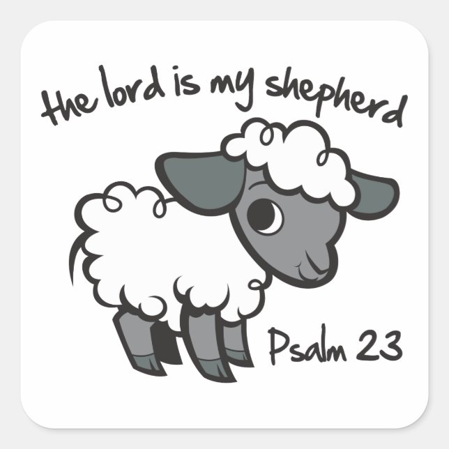 The Lord is my Shepherd Square Sticker (Front)