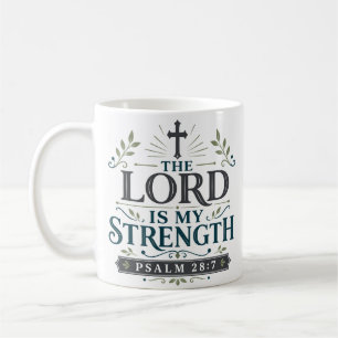 The Lord Is My Strength Biblical Truth Quote Coffee Mug