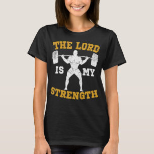 The Lord is my Strength Christian Gym Jesus Workou T-Shirt