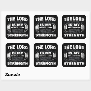 The Lord is My Strength Isaiah 12:2 Christian  Square Sticker