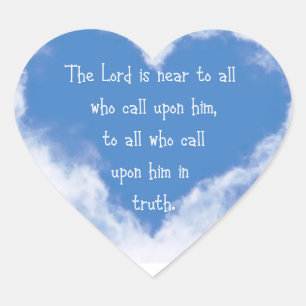 The Lord is Near to All Inspirational Bible Quote Heart Sticker