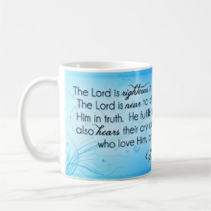 The Lord is Righteous ~ Psalm 145:17-20 Coffee Mug