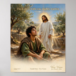 The Lord is with you, mighty warrior. Judges 6:12 Poster