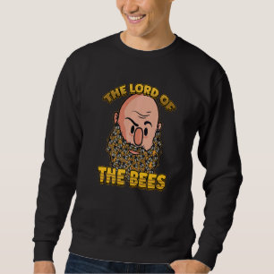 The Lord Of The Bees Beekeeper Bee Whisperer Insec Sweatshirt