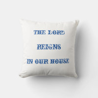 the lord reigns in our house