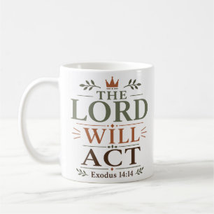The Lord Will Act Sovereign Exodus Faith Coffee Mug