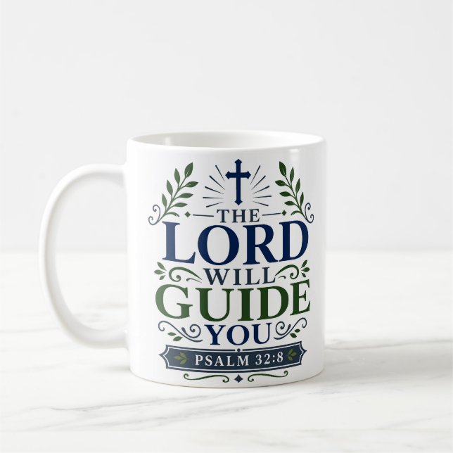 The Lord Will Guide You Morning Scripture Quote Coffee Mug (Left)