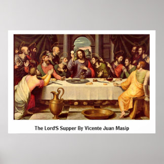 The Lord'S Supper By Vicente Juan Masip Poster