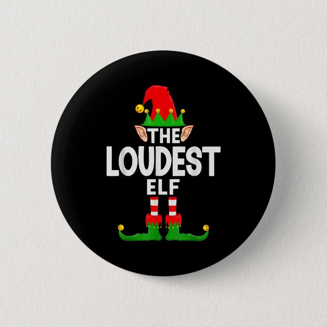 The Loudest Elf Family Christmas Pajama Party  6 Cm Round Badge (Front)