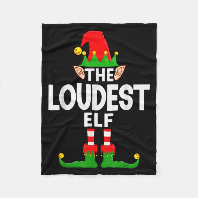 The Loudest Elf Family Christmas Pajama Party  Fleece Blanket (Front)