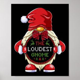 The Loudest Gnome Matching Family Group Christmas Poster