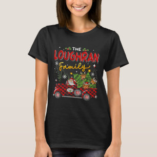 The Loughran Family Christmas Matching Pajamas Gro T-Shirt