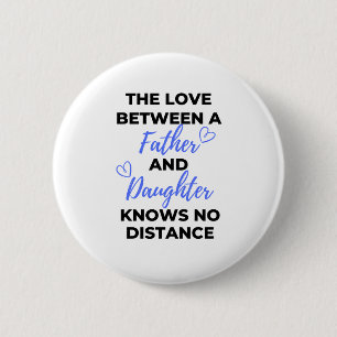 The Love Between A Father And Daughter Black 6 Cm Round Badge